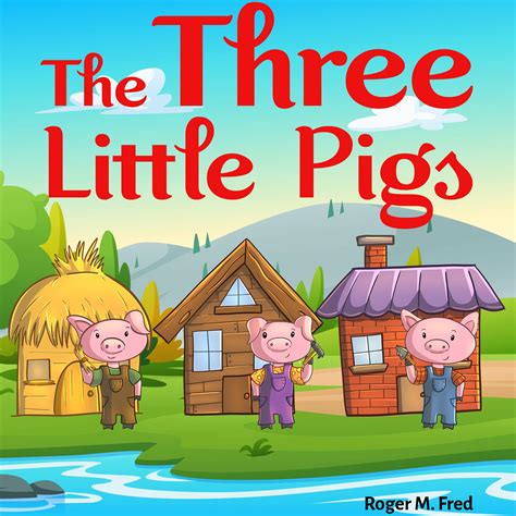 The Three Little Pigs .